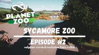 Planet Zoo Sandbox | Sycamore Zoo Entryway & Implied Cockatoo exhibit. | Episode #2