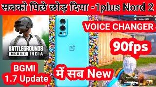 ONE PLUS NORD 2 BGMI 90 fps Update | oneplus nord 2 voice changer bgmi , oneplus 9r, 8,7,nord, nord2