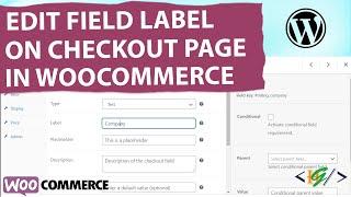 How to Edit Field Label in Checkout Page in WooCommerce WordPress