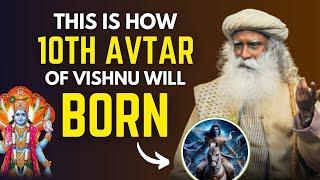 SHOCKING!! | This is How 10th Avtar Of Vishnu Will Born | Das Avtar | Darwin's Theory | Sadhguru