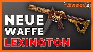 NEUE WAFFE LEXINGTON The Division 2 / Veteranen Belohnung Lexington / The Division 2 Deutsch