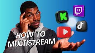 Stream on Twitch, Youtube & Tiktok At The Same Time!