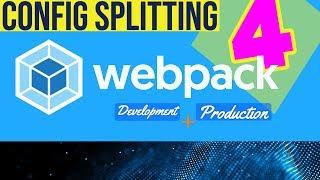 Webpack 4: Config Splitting - Development & Production