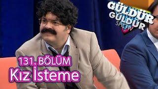 Güldür Güldür Show 131. Bölüm, Kız İsteme Skeci