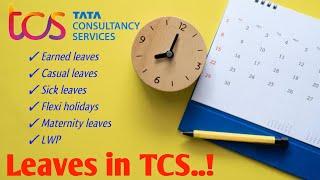 Types of leaves in TCS || Leave policy || TCS || Leaves || CL EL SL Flexi || meternity || LWP