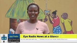 Eye Radio News at a Glance