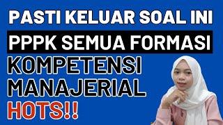 BOCORAN SOAL PASTI KELUAR PPPK MANAJERIAL SOSIOKULTURAL DAN WAWANCARA SEMUA FORMASI