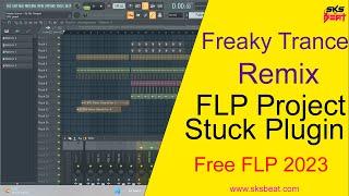 Freaky Trance 2023 FLP Project Free Download | Viral FLP Project 2023 | Dj Freky Style FLP Project