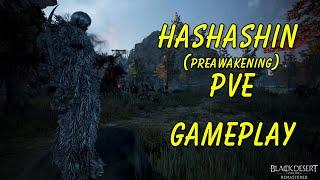 BDO~ Hashashin Pve Gameplay (Preawakening)