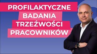 Profilaktyczne badania trzeźwości pracowników