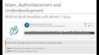 Ahmet T. Kuru: Islam and Authoritarianism Book Podcast, PRIO