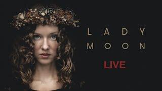 Lady Moon is live!