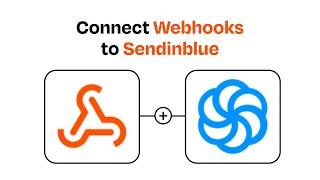 How to Connect Webhooks to Sendinblue - Easy Integration