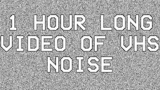 1 HOUR LONG VIDEO OF VHS NOISE [LINK DOWN BELOW FOR THE SOUND]