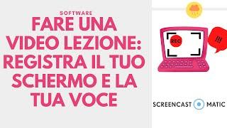 SCREENCAST-O-MATIC crea una videolezione registrando il tuo schermo e la tua voce