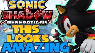 SONIC X SHADOW GENERATIONS LOOKS AMAZING