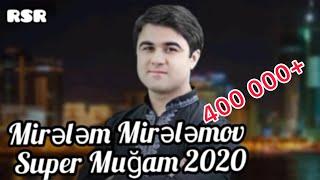 Mirelem Mirelemov super mugam 2020 (dinlemeye deyer seveceyiniz ses)