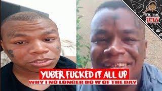 What Happened To Yuber - Why I No Longer Do W Of The Day - L OF THE DAY