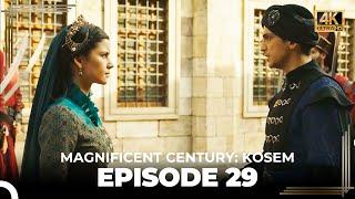 Magnificent Century: Kosem Episode 29 (English Subtitle) (4K)