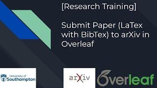 [Research Training] Submit Paper (LaTex with BibTex) to arXiv in Overleaf