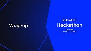 Live Wrap Up | 2024 GALAthon | 24 hour Hackathon Event