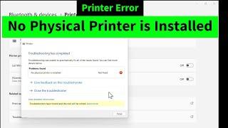 Printer Troubleshooting Says No Physical Printer is Installed in Windows 10 / Windows 11 {FIX}