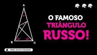 O LENDÁRIO Triângulo RUSSO   Geometria Pesada!