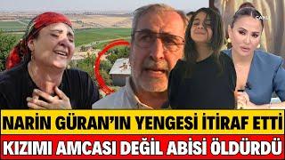 NARİN'İN YENGESİ İTİRAF ETTİ HERŞEY ORTAYA ÇIKTI MEĞER NARİN GÜRAN'I AMCASI ÖLDÜRMEMİŞ DİDEM ARSLAN