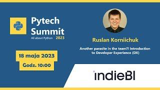  Another parasite in the team?! Introduction to Developer Experience (DX) - Ruslan Korniichuk