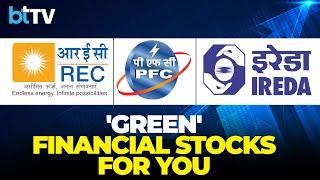 REC, PFC & IREDA Stocks Poised For Growth From Green Energy Boom. Watch Expert's Take