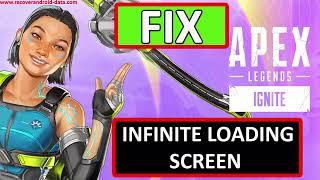 How To Fix Apex Legends Infinite Loading Screen (Spinning Circle)