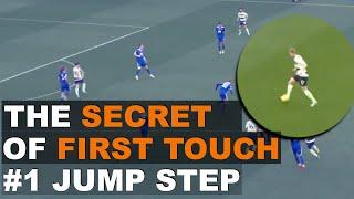 Secret of First Touch #1 Jump Step