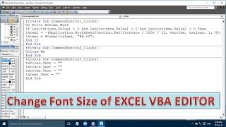 Excel VBA : How to make font size bigger in excel VBA Editor