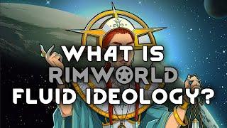 RimWorld Fluid Ideology Tutorial