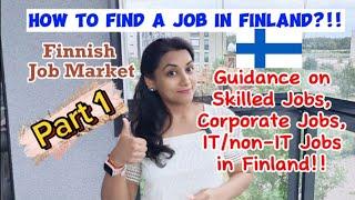 How To Find Jobs in Finland? PART 1, Tips & Guidance for Job Search, Job market ‎#jobsinfinland