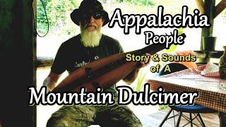 Appalachia Story and sounds of a old Mountain Dulcimer