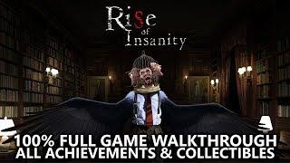 Rise of Insanity - 100% Full Game Walkthrough - All Achievements & Collectibles (Warning: Glitchy)