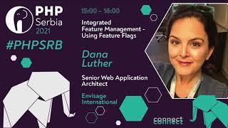 Dana Luther - Integrated Feature Management - Using Feature Flags | #phpsrb