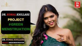 Dr. Komal Khillare Advocacy || Miss Earth India 2021 || Miss Divine Beauty 2021 || 24MM Production