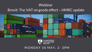 Brexit: The VAT on goods effect - HMRC update