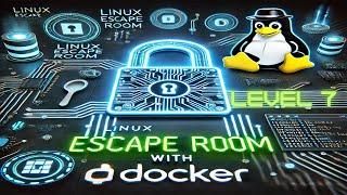 Linux Escape Room: Level 7 Unlock the Web with Curl