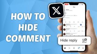 How to Hide Comments / Replies on Twitter (X) Post