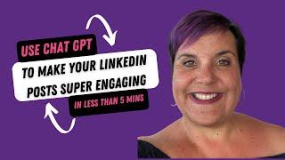 How to use Chat GPT to make your Linkedin Posts more engaging