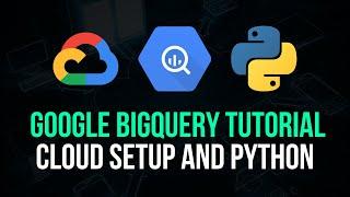 Google BigQuery: Work with Huge Datasets in Python