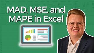 Comparing Forecasting Methods in Excel: MAD, MSE, and MAPE - BrandonPhD