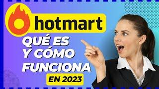 QUÉ ES HOTMART Y COMO FUNCIONA 2023