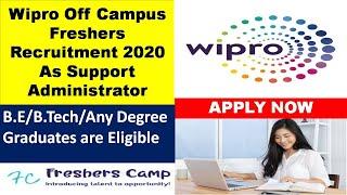 Wipro Freshers Recruitment 2020 | Support Administrator | BE/B.Tech/Any Degree | Apply Online