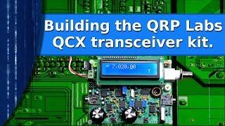 Ham Radio - Building the QRP Labs QCX transceiver kit.