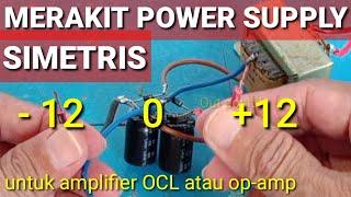 CARA  Merakit Power Supply 12 Volt Simetris | Tutorial Pemula