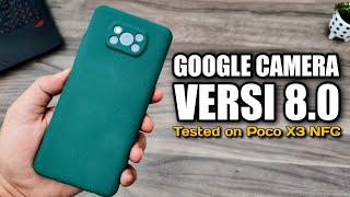 Google Camera Apk 8.0 Poco X3 NFC + How to Install GCam